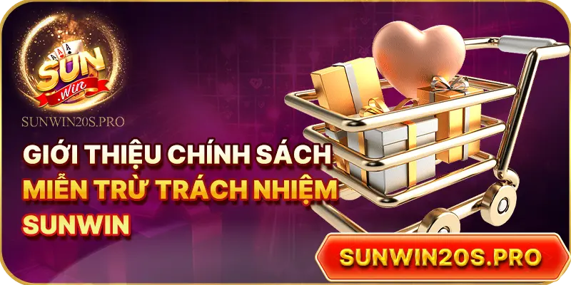 gioi-thieu-chinh-sach-mien-tru-trach-nhiem-sunwin