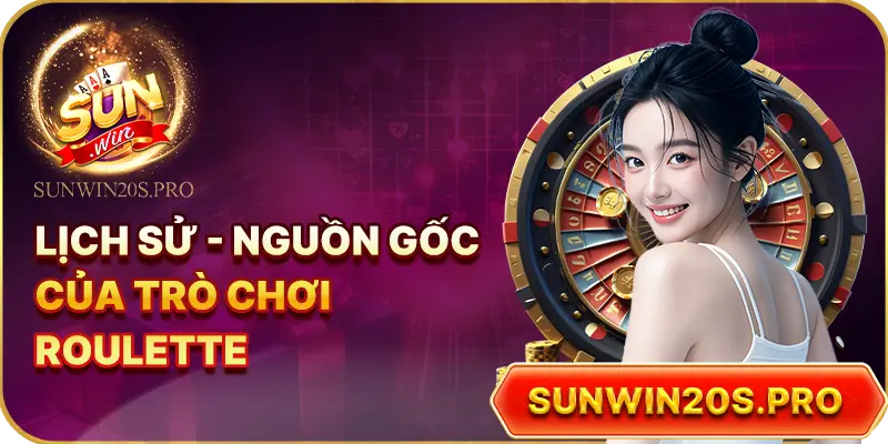 lich-su-nguon-goc-cua-tro-choi-roulette