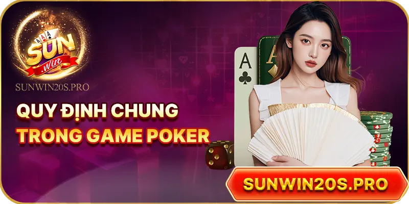 quy-dinh-chung-trong-game-poker