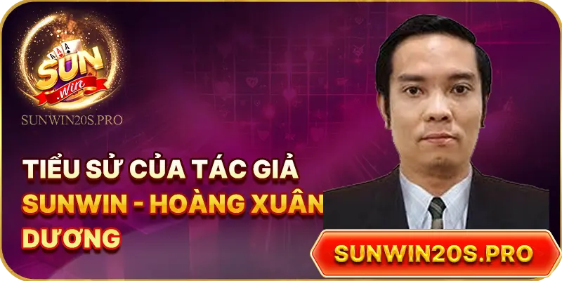 tieu-su-cua-tac-gia-sunwin-hoang-xuan-duong